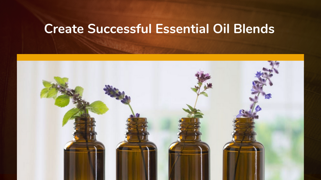 Create Successful Essential Oil Blends