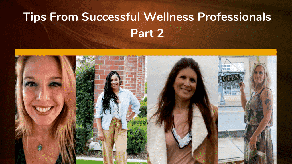 Tips from successful wellness professionals part 2