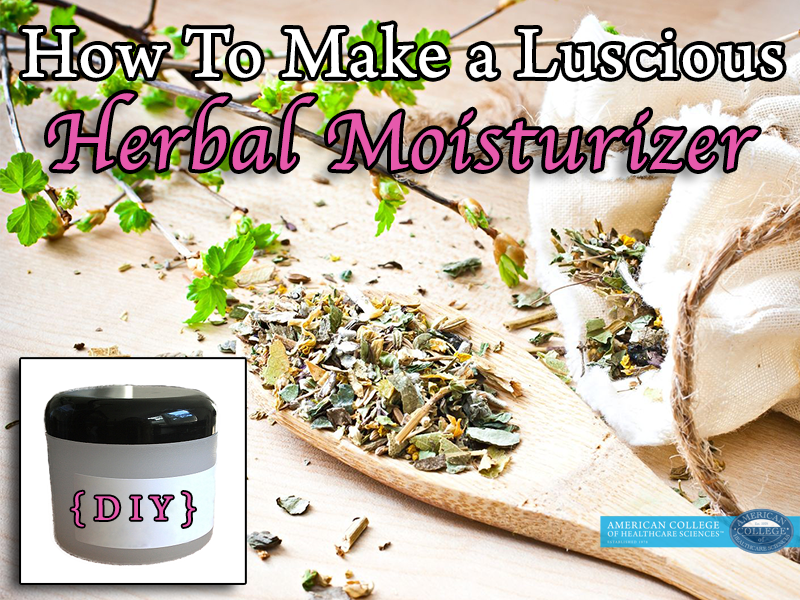 How to Make a Luscious Herbal Moisturizer