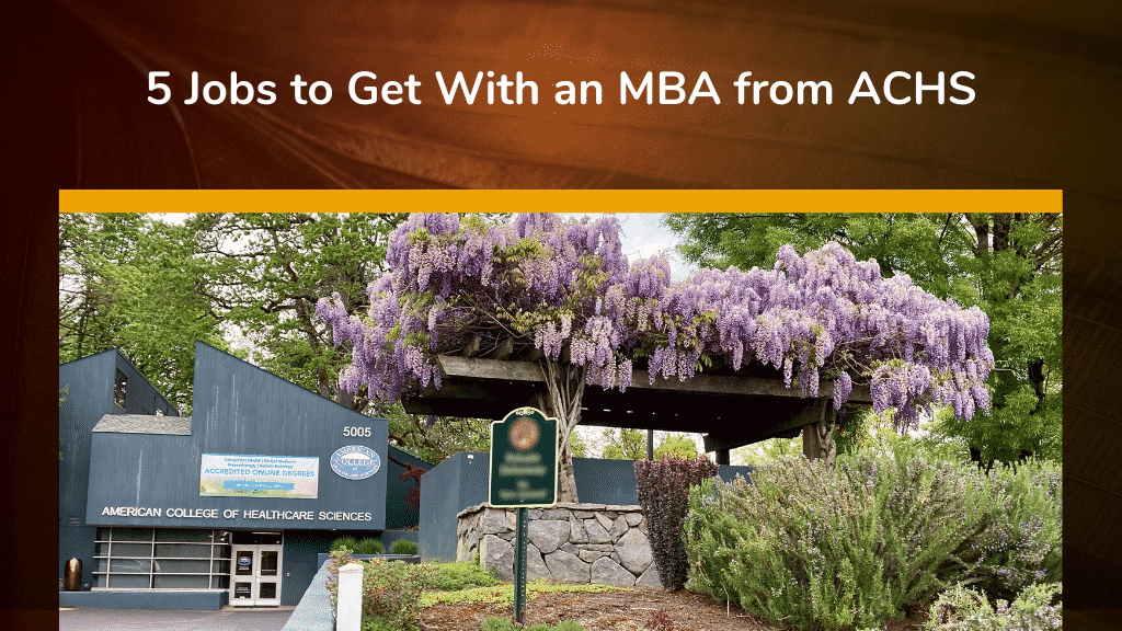 5 Jobs to Get With an MBA from ACHS