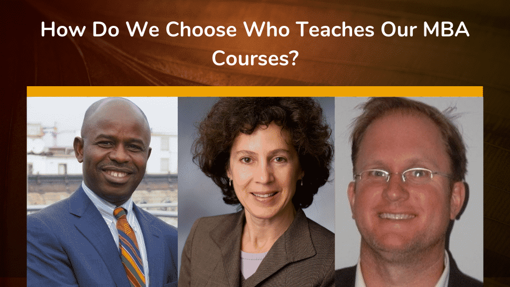 How Do We Choose Who Teaches Our MBA Courses