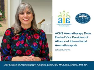 ACHS Aromatherapy Dean Elected Vice President of Alliance of International Aromatherapists