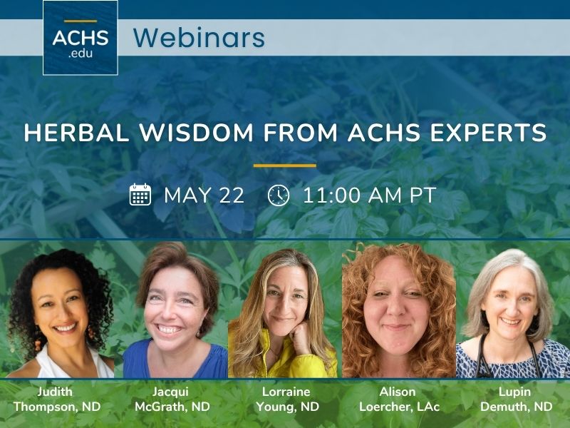 [WEBINAR] Herbal Wisdom from ACHS Experts