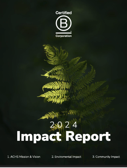 The cover of the 2024 ACHS B Corp Impact Report