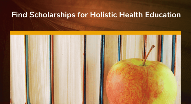 Find Scholarships for Holistic Health Education