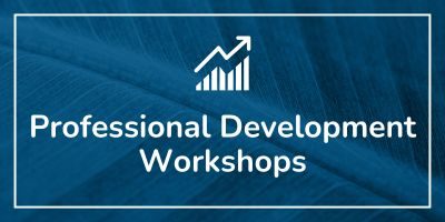 Professional Development Workshops Professional Development Workshops