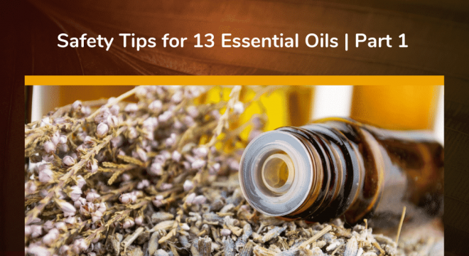Safety tips for essential oils part 1