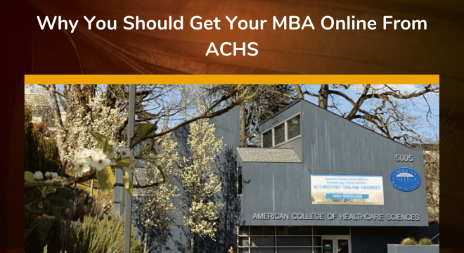 Why You Should Get Your MBA Online From ACHS